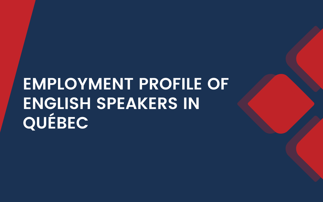 Employment Profile of English Speakers in Québec